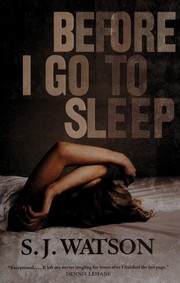 Cover of: Before I go to sleep: a novel