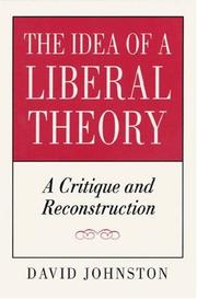 The idea of a liberal theory by David Johnston