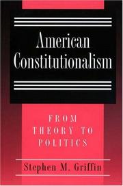 Cover of: American constitutionalism: from theory to politics