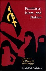 Cover of: Feminists, Islam, and nation by Margot Badran