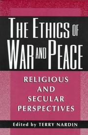 Cover of: The Ethics of War and Peace: Religious and Secular Perspectives (Ethikon Series)