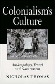 Cover of: Colonialism's culture: anthropology, travel, and government