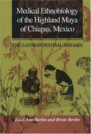 Cover of: Medical ethnobiology of the Highland Maya of Chiapas, Mexico: the gastrointestinal diseases