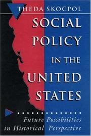 Cover of: Social policy in the United States: future possibilities in historical perspective