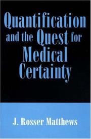 Quantification and the quest for medical certainty by J. Rosser Matthews