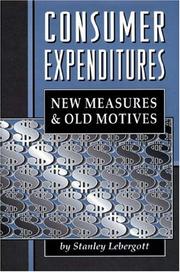 Cover of: Consumer expenditures: new measures & old motives