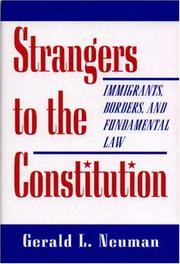 Cover of: Strangers to the Constitution: immigrants, borders, and fundamental law
