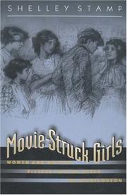 Cover of: Movie-struck girls: women and motion picture culture after the nickelodeon
