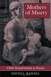 Cover of: Mothers of misery: child abandonment in Russia