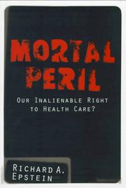 Cover of: Mortal peril: our inalienable right to health care?