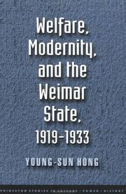 Cover of: Welfare, modernity, and the Weimar State, 1919-1933