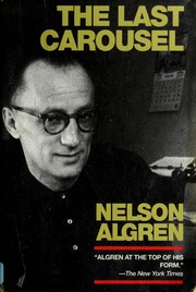 Cover of: The last carousel by Nelson Algren