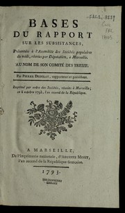 Cover of: Bases du rapport sur les subsistances by Pierre-Claude-Noël Dedelay d'Agier