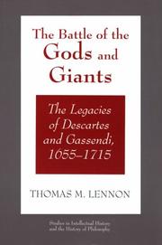 Cover of: The battle of the gods and giants: the legacies of Descartes and Gassendi, 1655-1715