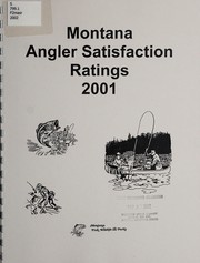 Cover of: Montana angler satisfaction ratings, 2001 by Montana. Department of Fish, Wildlife, and Parks