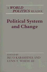 Cover of: Political system and change by edited by Ikuo Kabashima and Lynn T. White III.