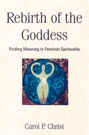 Cover of: Rebirth of the goddess: finding meaning in feminist spirituality