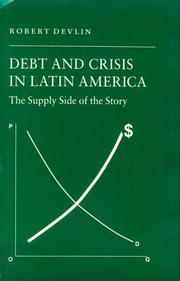 Debt and crisis in Latin America by Robert Devlin