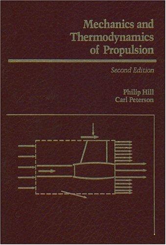 Mechanics and thermodynamics of propulsion by Hill, Philip G.