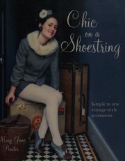 Cover of: Chic on a shoestring: simple to sew vintage-style accessories