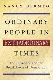 Cover of: Ordinary people in extraordinary times: the citizenry and the breakdown of democracy