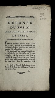 Cover of: Re ponse du roi a la Cour des aides de Paris: du deux septembre mil sept cent quatre-vingt-sept