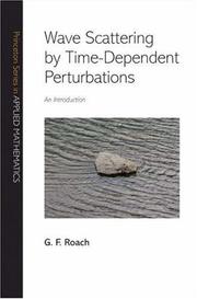 Cover of: Wave Scattering by Time-Dependent Perturbations by G. F. Roach