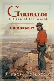 Cover of: Garibaldi: Citizen of the World | Alfonso Scirocco