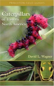 Cover of: Caterpillars of Eastern North America: a guide to identification and natural history