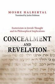 Cover of: Concealment and Revelation: Esotericism in Jewish Thought and its Philosophical Implications