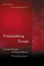 Cover of: Provincializing Europe: Postcolonial Thought and Historical Difference (New Edition) (Princeton Studies in Culture/Power/History)