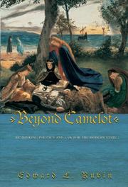 Cover of: Beyond Camelot: Rethinking Politics and Law for the Modern State