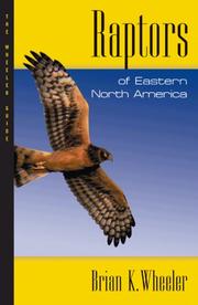 Cover of: Raptors of Eastern North America: The Wheeler Guides