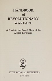 Cover of: Handbook of revolutionary warfare: a guide to the armed phase of the African revolution. --