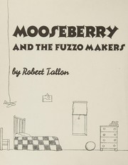 Cover of: Mooseberry and the fuzzo makers