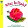 Cover of: What is pink?