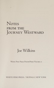 Cover of: Notes from the Journey Westward by Joe Wilkins