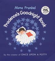 Cover of: Prudence's goodnight book by Alona Frankel