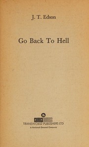 Cover of: Go back to hell by J. T. Edson