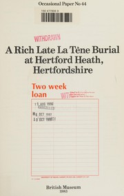 Cover of: A Rich Late La Tene Burial at Hertford Heath, Hertfordshire