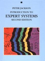 Introduction to expert systems by Jackson, Peter