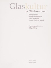Cover of: Glaskultur in Niedersachsen. Tafelgeschirr und Haushaltsglas vom Mittelalter bis zur frühen Neuzeit