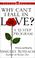 Cover of: Why Can't I Fall in Love?