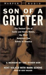 Cover of: Son of a Grifter: Growing Up with Sante and Kenny Kimes: The Twisted Tale of the Most Notorious Con Artists in America