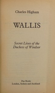 Cover of: Wallis: Secret Lives of the Duchess of Windsor: The Scandalous Truth about the Century's Most Infamous Woman