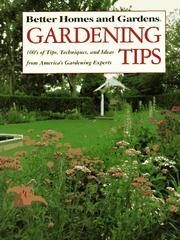 Cover of: Gardening tips: 100's of tips, techniques, and ideas from America's gardening experts