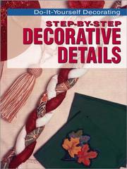 Step-by-step Decorative Details (do-it-yourself decorating)