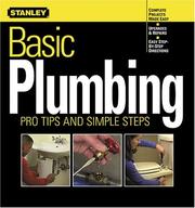 Cover of: Basic Plumbing: Pro Tips and Simple Steps (Stanley Complete Projects Made Easy)