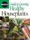 Cover of: Guide to growing healthy houseplants