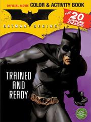 Cover of: Batman Begins Color & Activity Book with Stickers: Trained and Ready